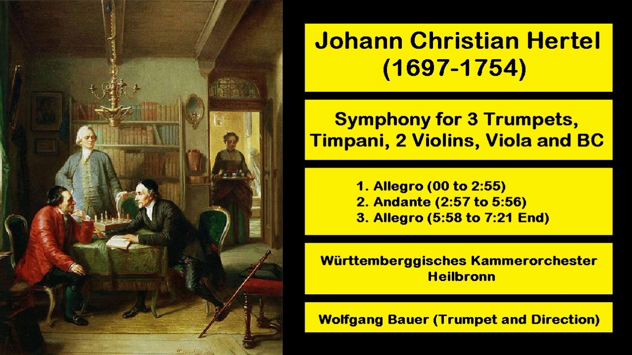 Johann Christian Hertel (1697-1754) - Symphony for 3 Trumpets, Timpani, 2 Violins, Viola and BC