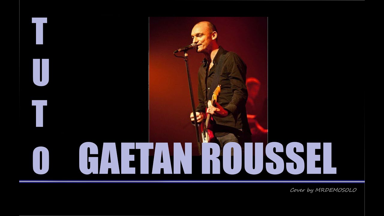 GAETAN ROUSSEL - JE RESTE LA - TUTO GUITAR GRILLE D'ACCORDS 8 + FREE TAB