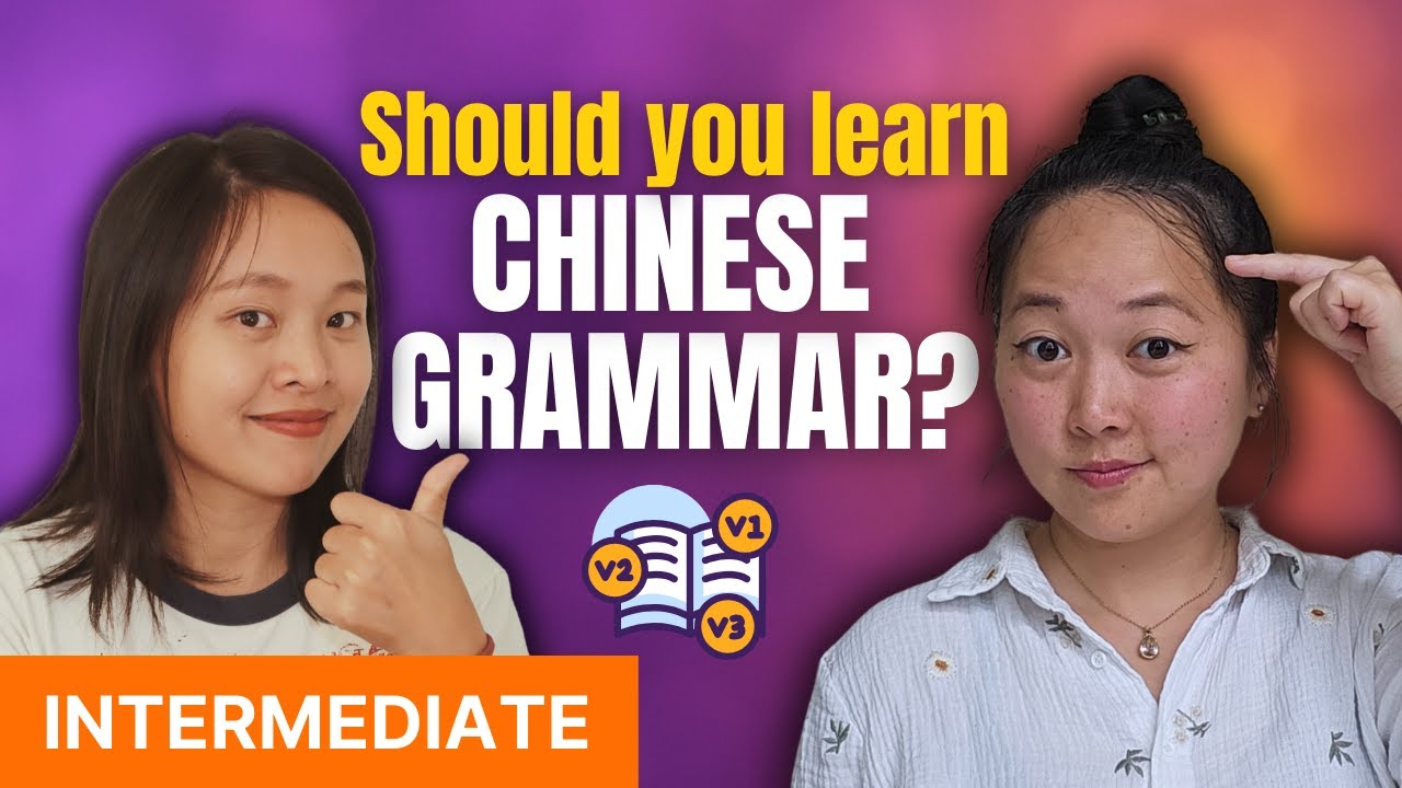 How to Learn Chinese Grammar - Chinese comprehensible input - Intermediate
