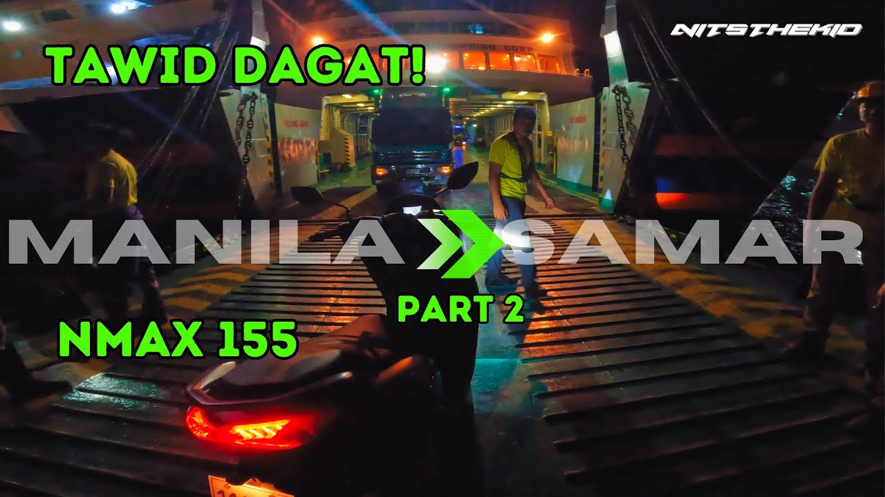 MANILA TO SAMAR RIDE PT2 | NMAX 155