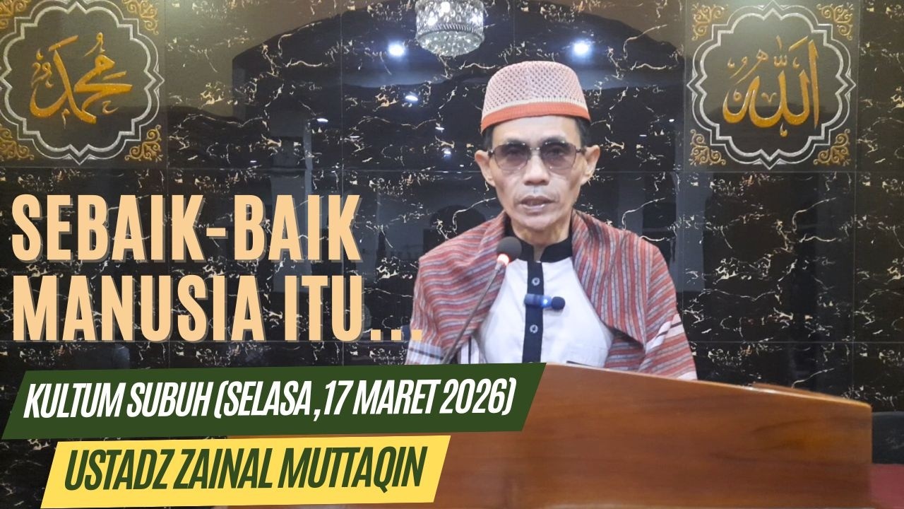 Agama Itu Nasihat: Pesan Rasulullah Agar Hidup Kita Selamat Dunia Akhirat | Ustadz Zainal Muttaqin