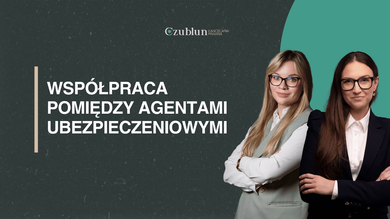Współpraca pomiędzy agentami ubezpieczeniowymi - bezpieczne i ryzykowne relacje