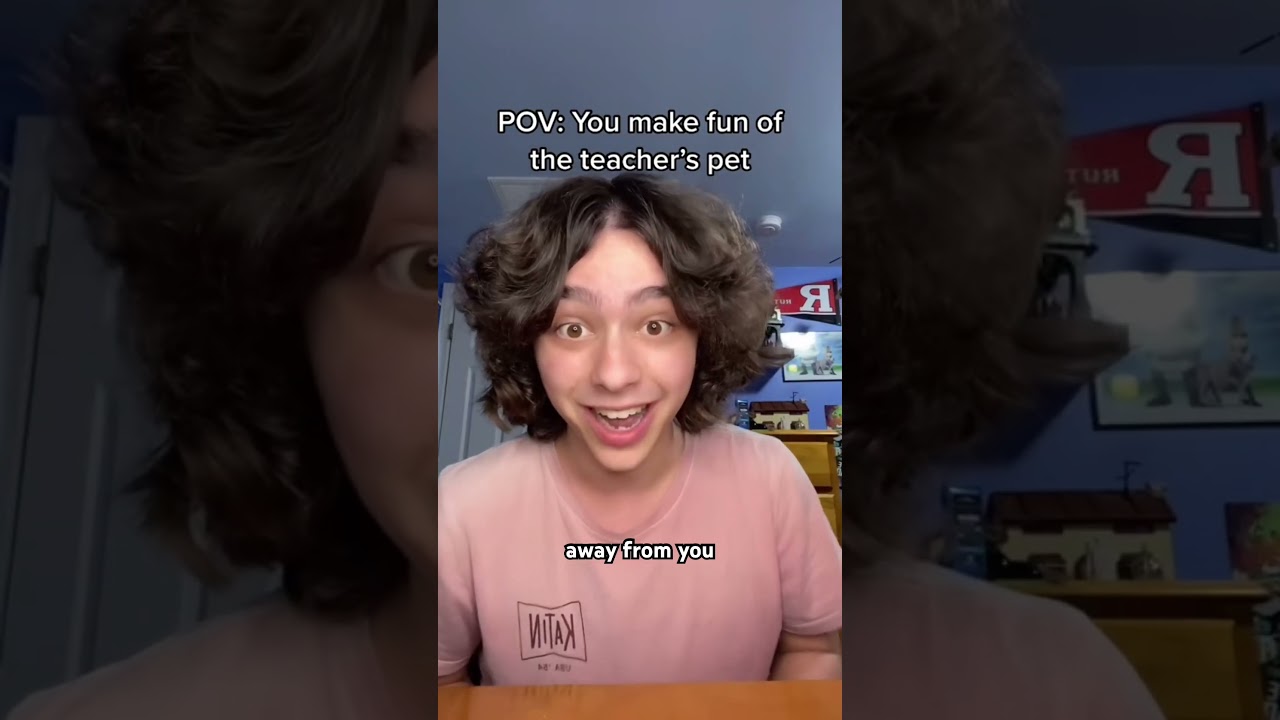 POV: Вы высмеиваете любимчика учителя 