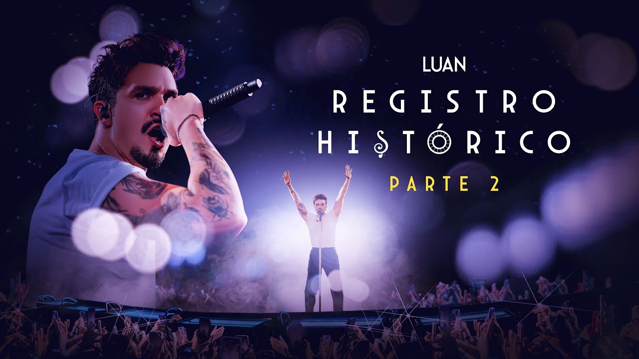 Luan Santana - REGISTRO HIST&Oacute;RICO (Parte 2)