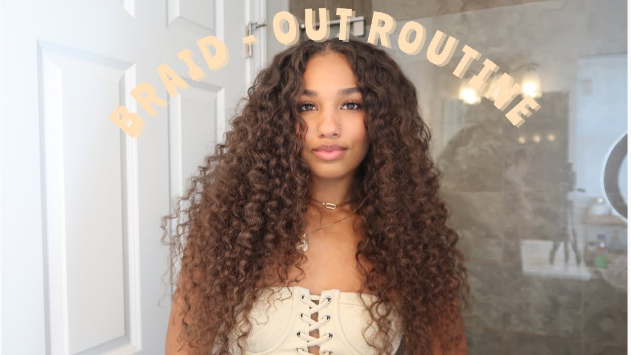 BRAID OUT ROUTINE