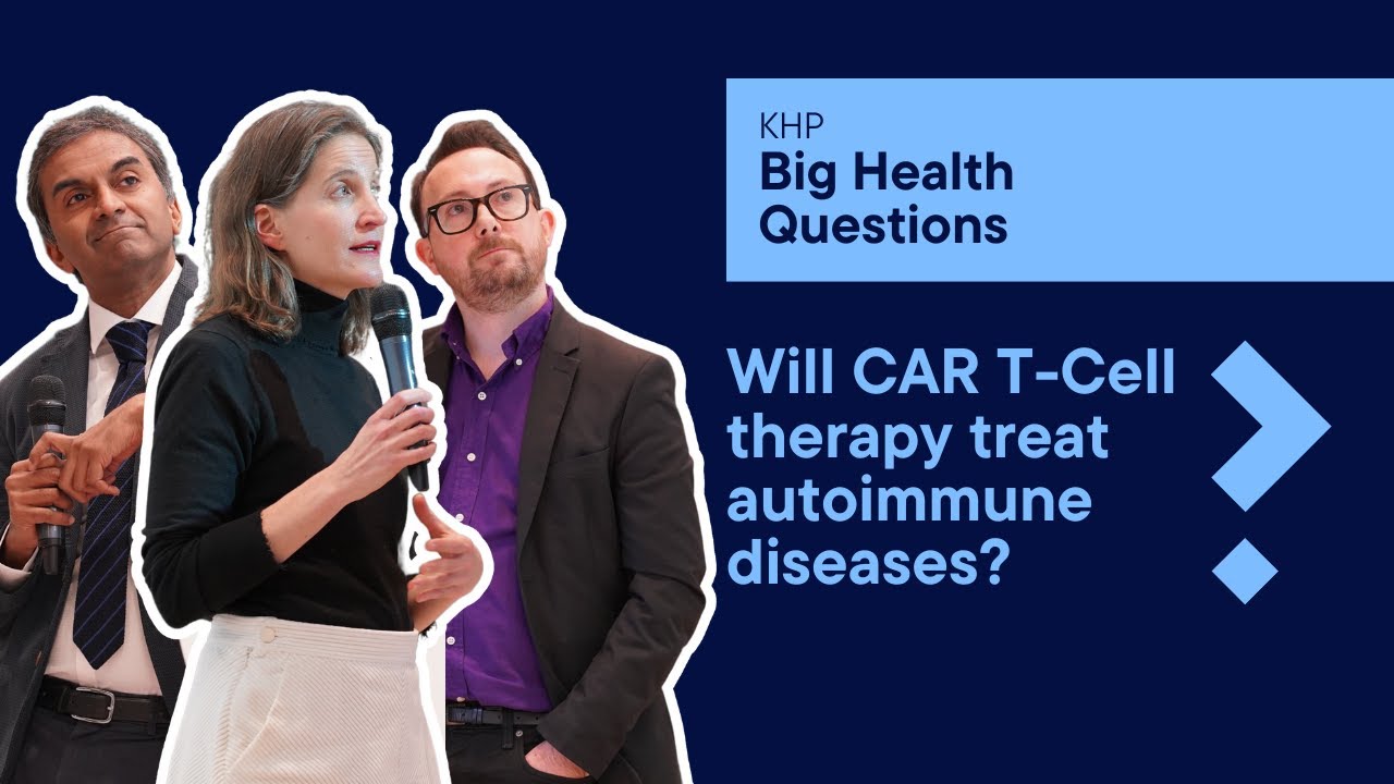 Experts answer 'will CAR T-cell therapy treat autoimmune diseases?' | KHP Big Health Questions