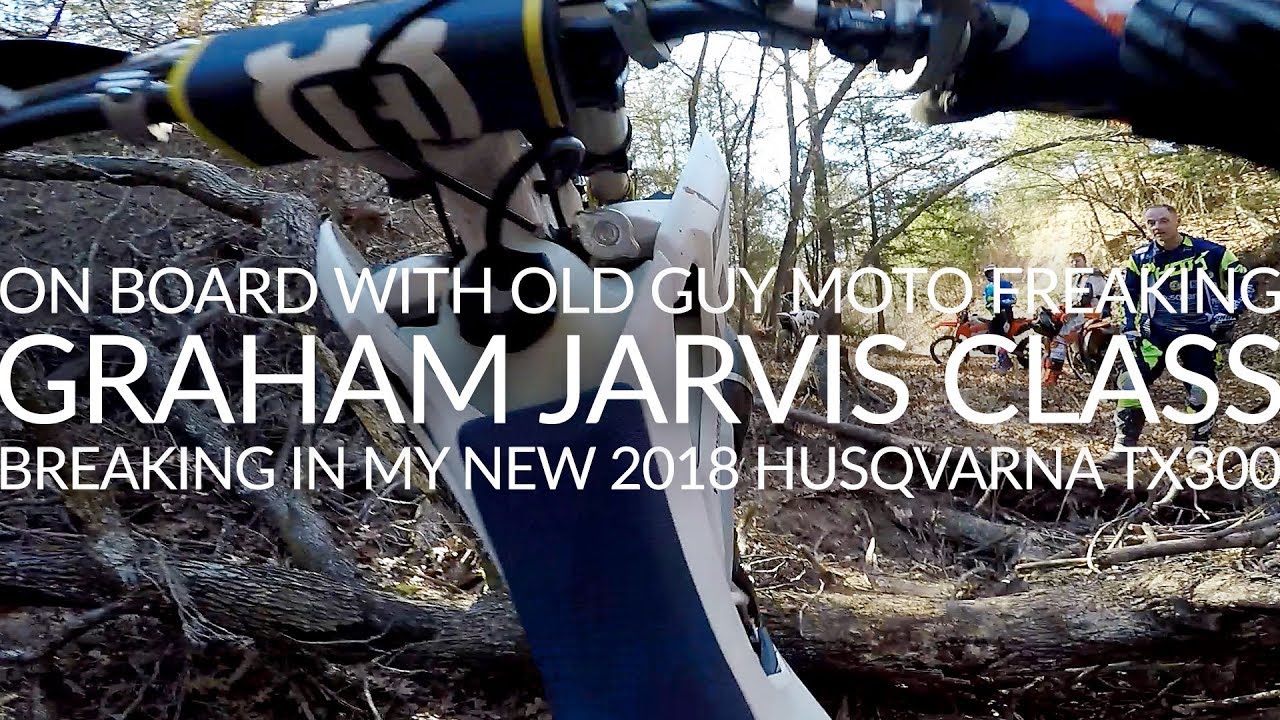 Graham Jarvis Class On My New 2018 Husqvarna TX300
