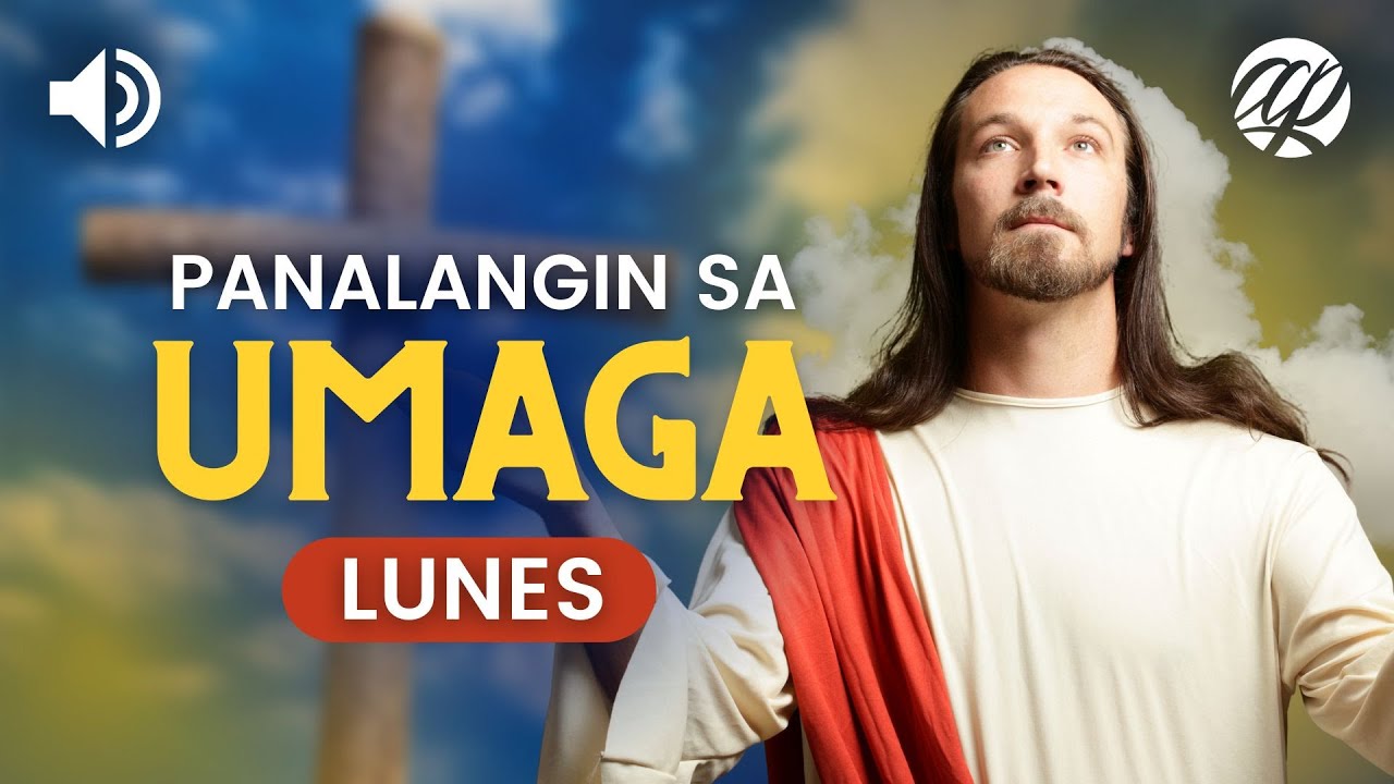 Panalangin sa Umaga: LUNES &bull; Tagalog Monday Morning Prayer