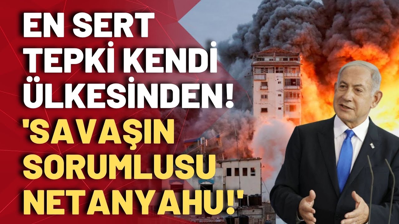 Netanyahu'ya tepki kendi ülkesinden: İsrail Gazetesi ve Komünist partisi hükümeti sorumlu tuttu!