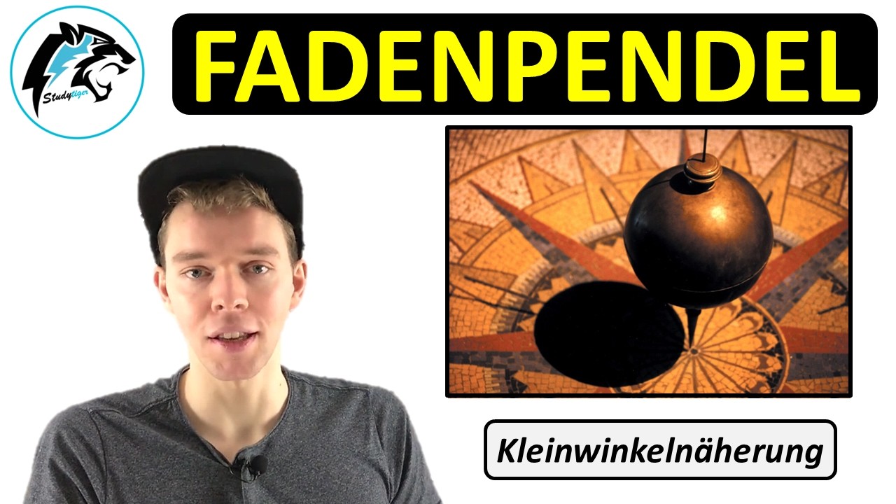 Das Fadenpendel | (Kleinwinkelnäherung & Rückstellkraft)