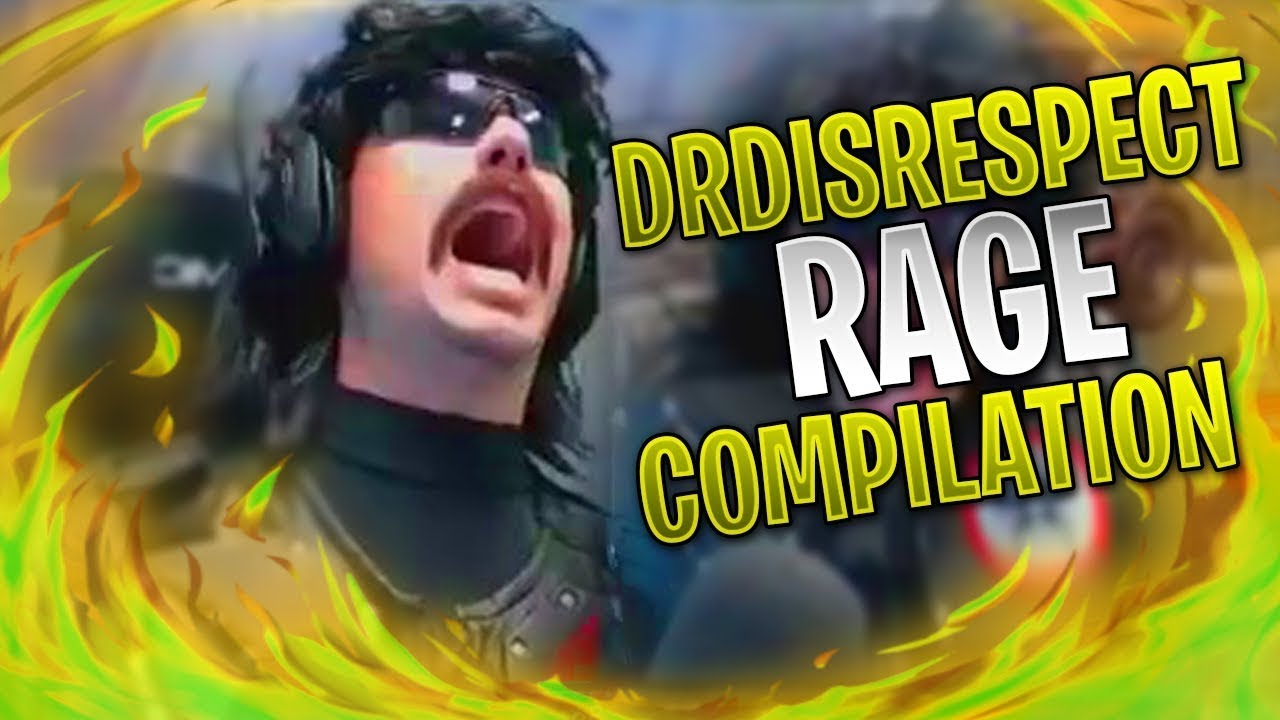 DR DISRESPECT MEGA RAGE COMPILATIO 2018 to 2021