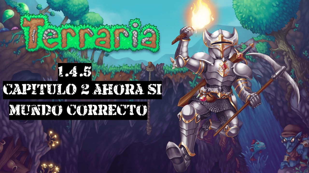 TERRARIA 1.4.5 ACTUALIZACION[+18] [ESP/CL]CAPITULO 2 CON LOS CARE MOWEN, NOS CAMBIAMOS DE MUNDO JAAA