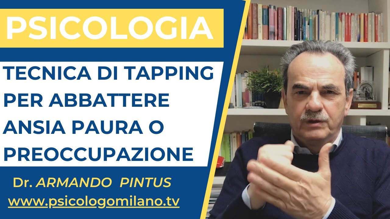 Tecnica di Tapping per abbattere ansia paura o preoccupazione