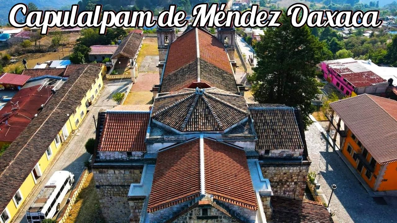 CAPULALPAM DE MÉNDEZ OAXACA