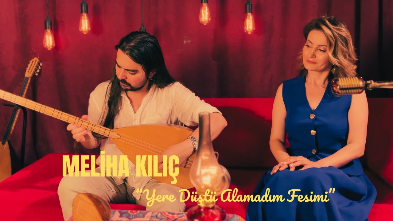 Meliha Kılıç - Yere Düştü Alamadım Fesimi