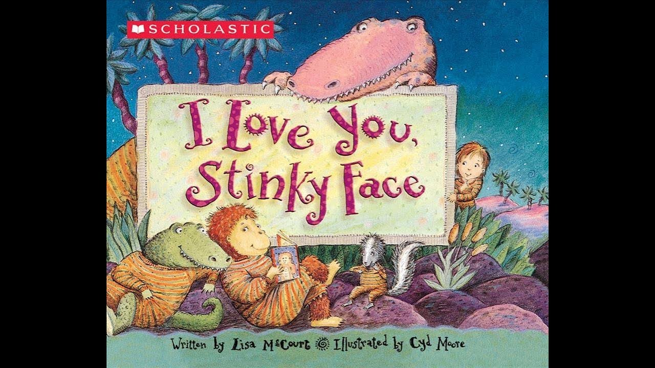 I Love You Stinky Face! Read Aloud for Kids!