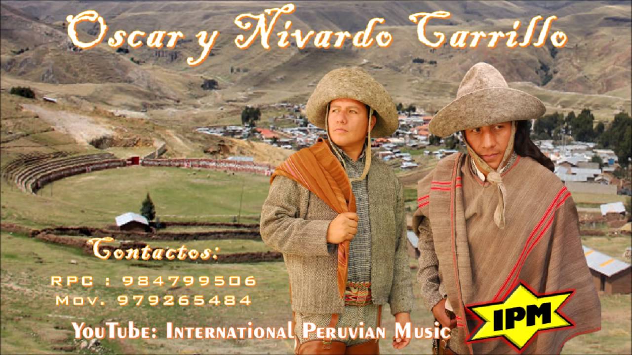 𝓞𝓼𝓬𝓪𝓻 𝔂 𝓝𝓲𝓿𝓪𝓻𝓭𝓸 𝓒𝓪𝓻𝓻𝓲𝓵𝓵𝓸 ■ Esquinachata ■ Música Andina del Perú