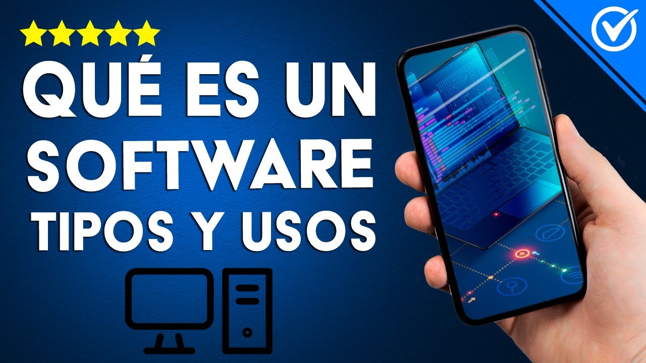 &iquest;Qu&eacute; es un SOFTWARE? Caracter&iacute;sticas, funciones, tipos y usos