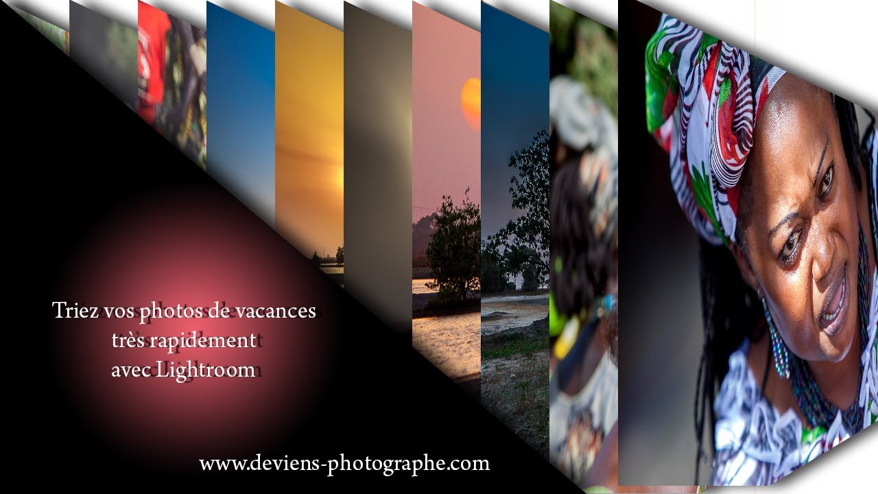 triez rapidement vos photos de vacances avec lightroom - S02E13