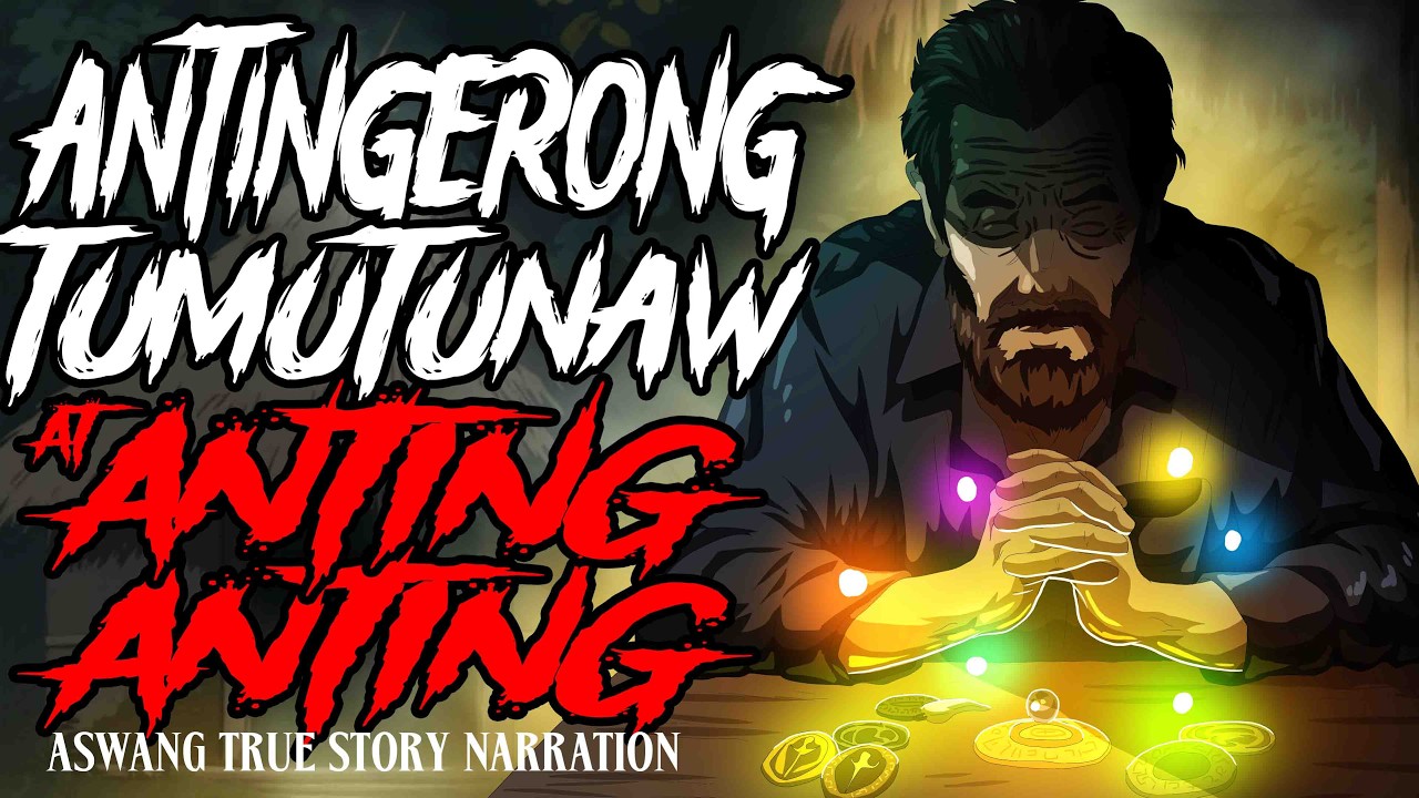 ATINGERONG ASWANG NA TUMUTUNAW NG ANTING-ANTING (TRUE STORY)