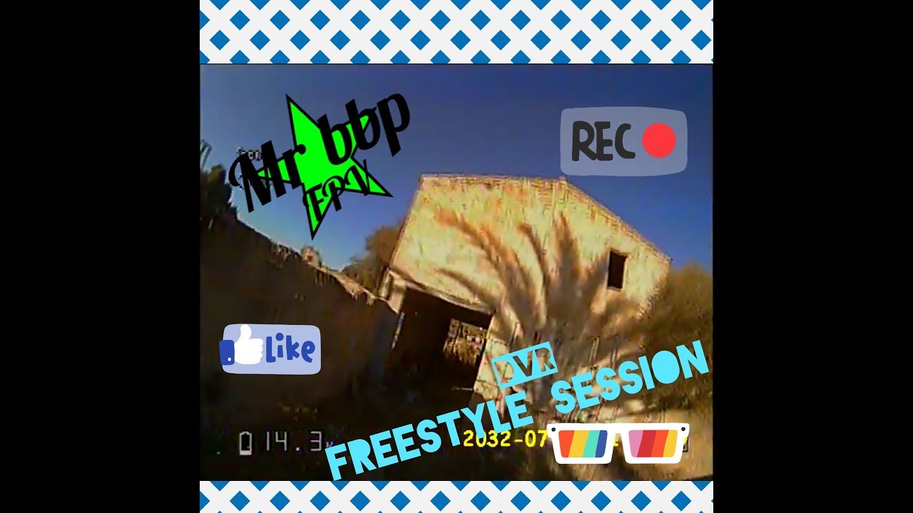 DVR Freestyle Session - Mr BBP FPV