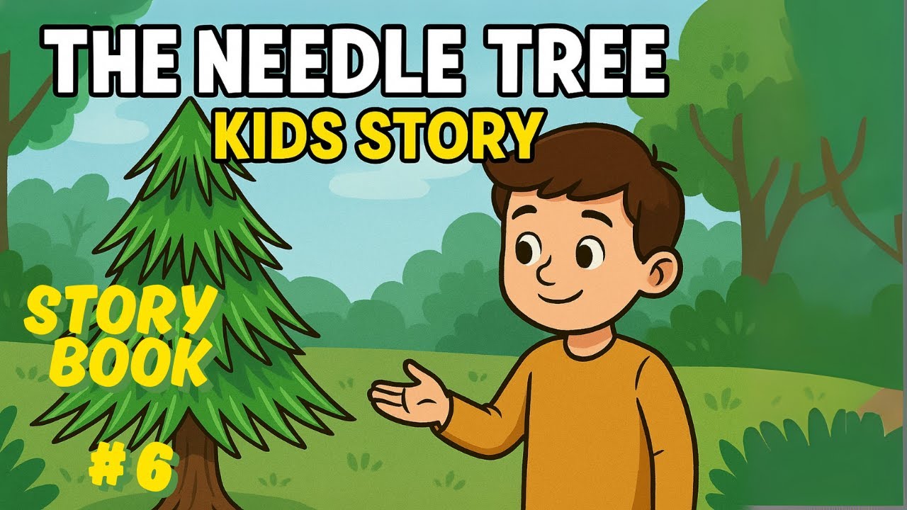 The Needle Tree – Moral Story for Kids​