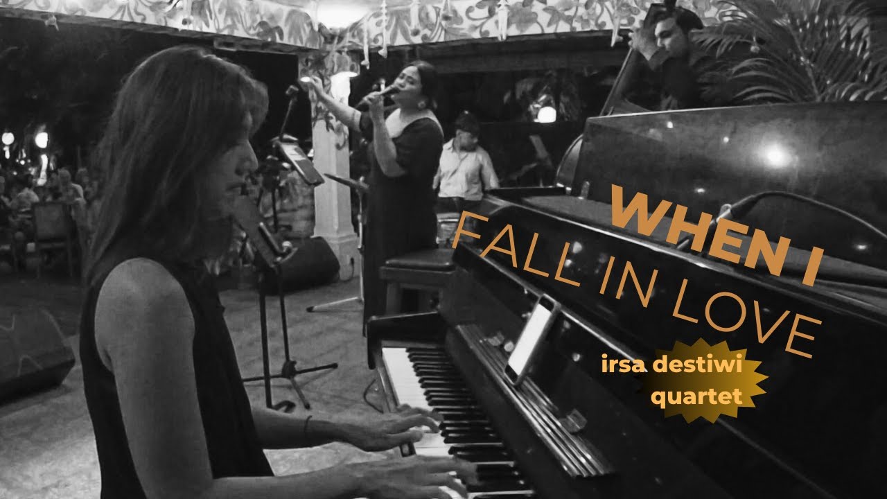 When I Fall In Love - Irsa Destiwi Quartet