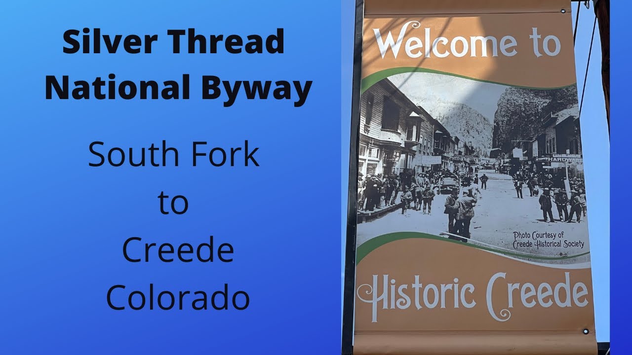 Scenic Drive: Silver Thread Byway: South Fork to Creede, Colorado along the Rio Grande River