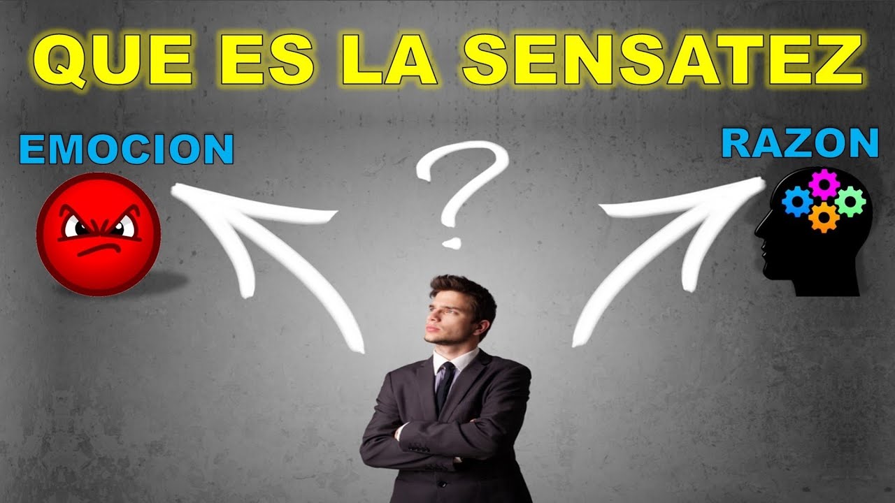 QUE ES LA SENSATEZ
