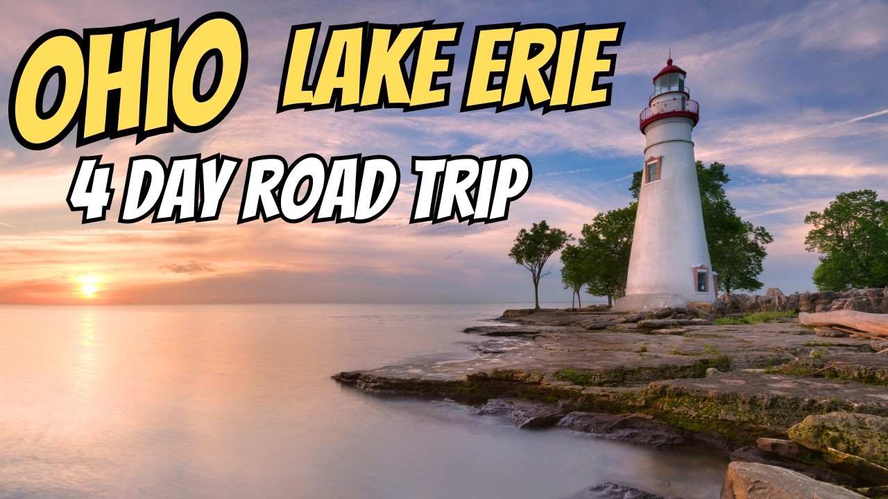Lake Erie Ohio Road Trip: 4 Days 250 Miles