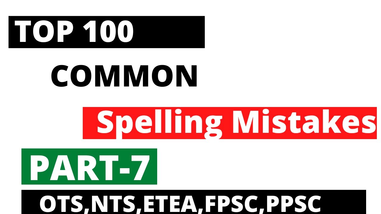 TOP 100 COMMON SPELLING MISTAKES/PART-7/guidancetips