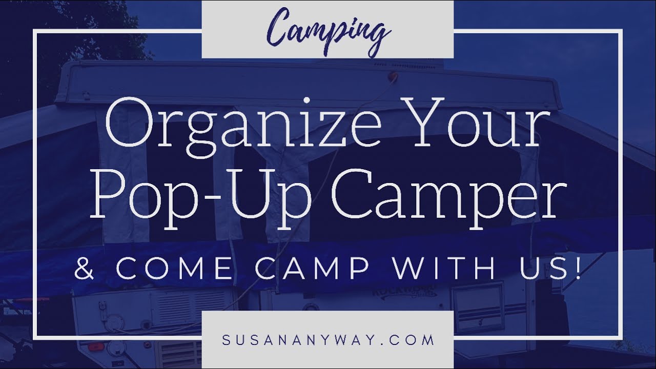 Organized Pop Up Camper | Camping at Mile Creek County Park Campground | Tent Trailer Rockwood Popup