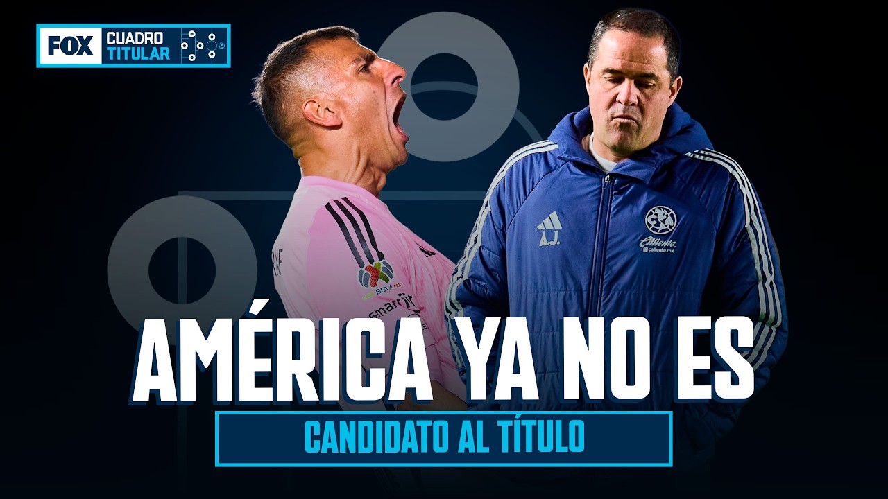 AMÉRICA FUE GOLEADO POR TIGRES Y YA NO ES CANDIDATO | CUADRO TITULAR