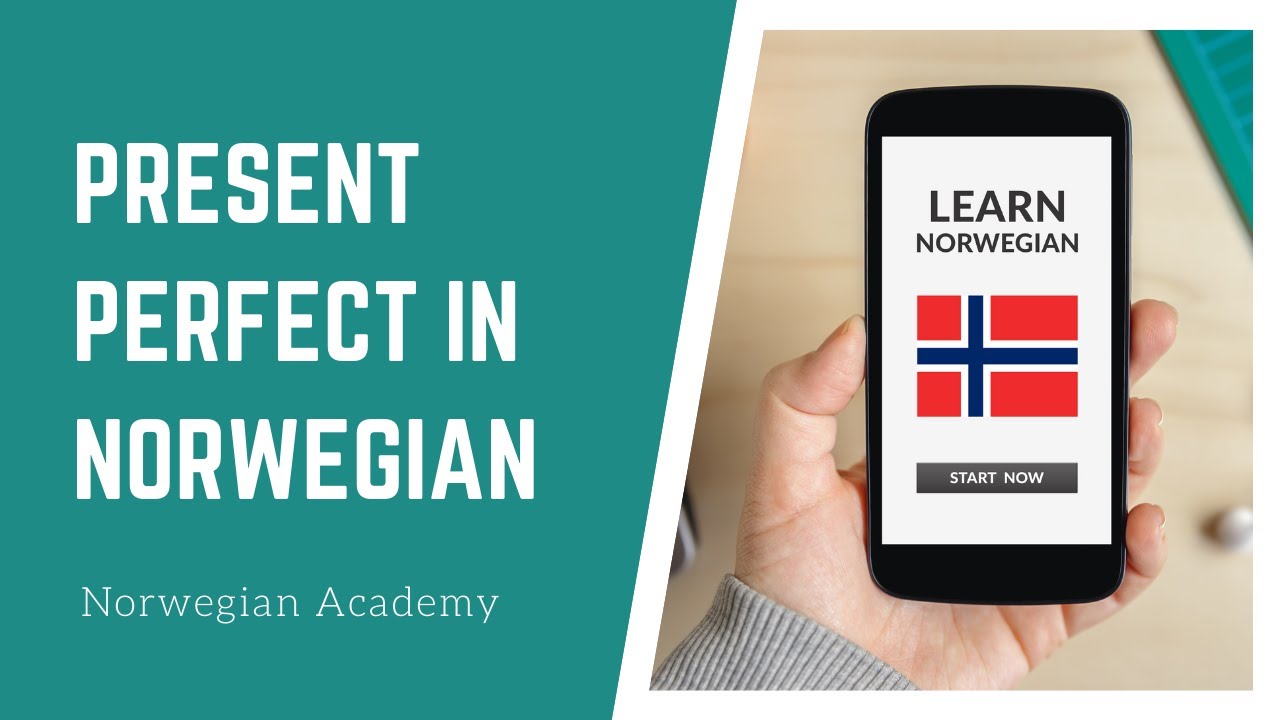 Norwegian lesson for beginners: learn how to use Present Perfect (presens perfektum)