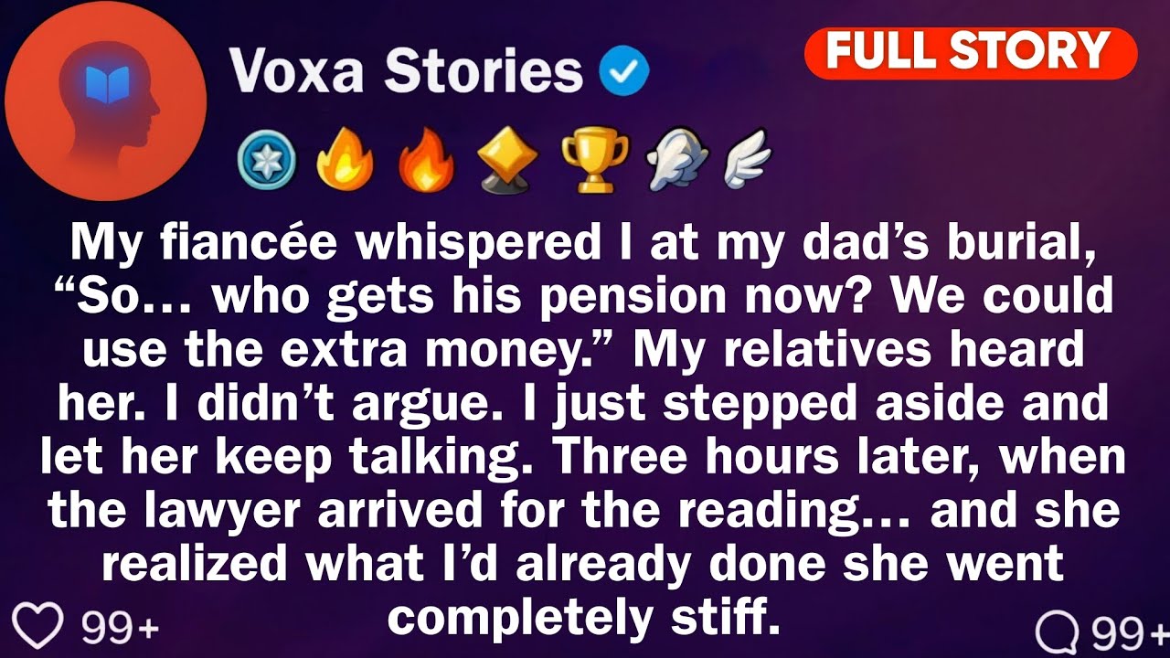 My Fiancée Whispered I At My Dad's Burial, 