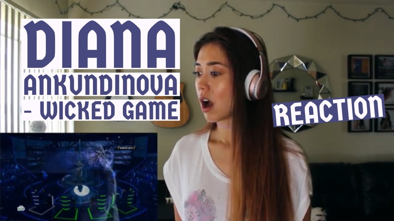 Diana Ankudinova - Wicked Game (Reaction)