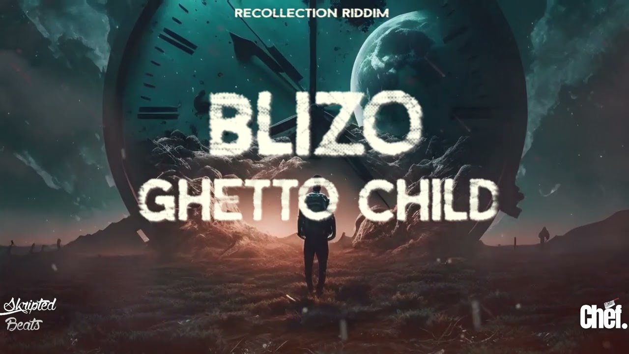 Blizo - Ghetto Child (Recollection Riddim)