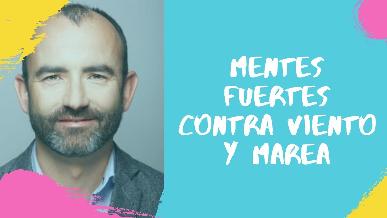 RAFAEL SANTANDREU: Mentes fuertes contra viento y marea