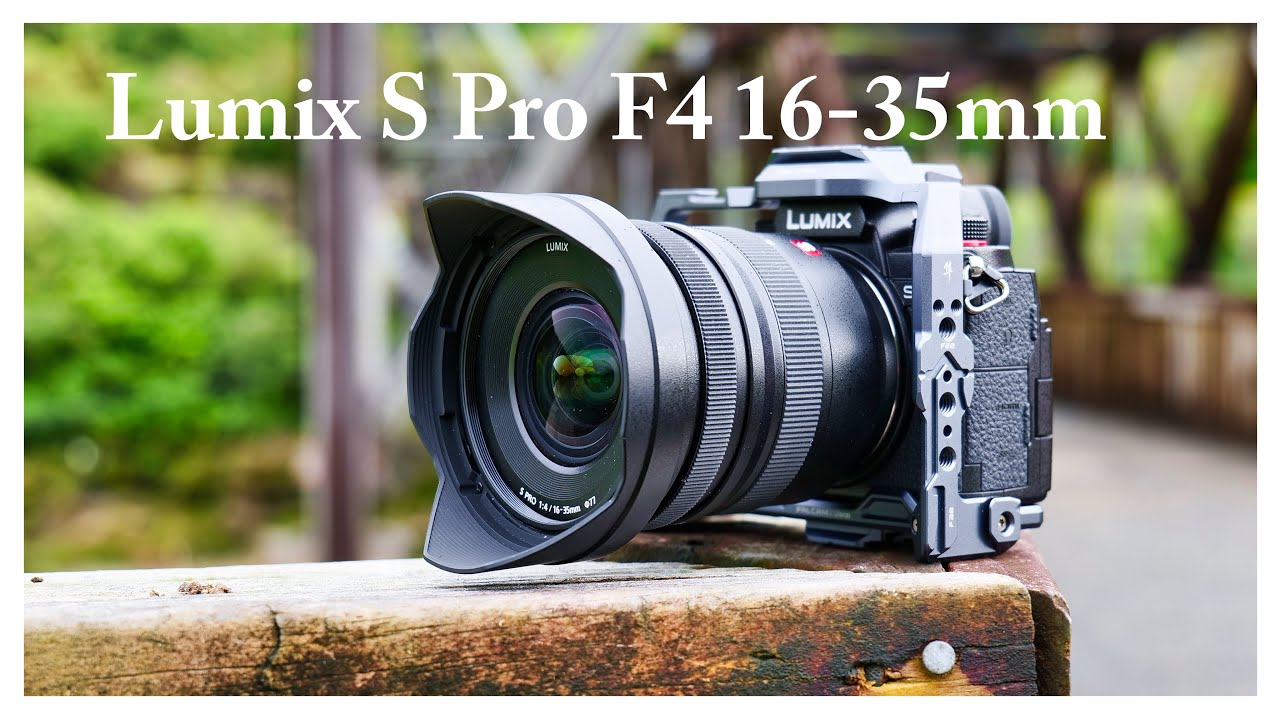 Lumix S Pro 16-35mm F4 Ultrawide lens with image samples.