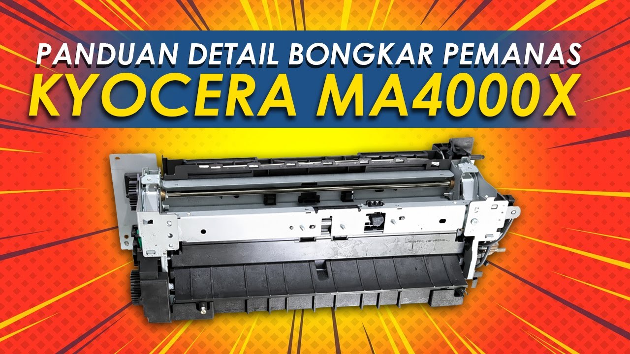 Bongkar Pemanas Kyocera Ma4000x 