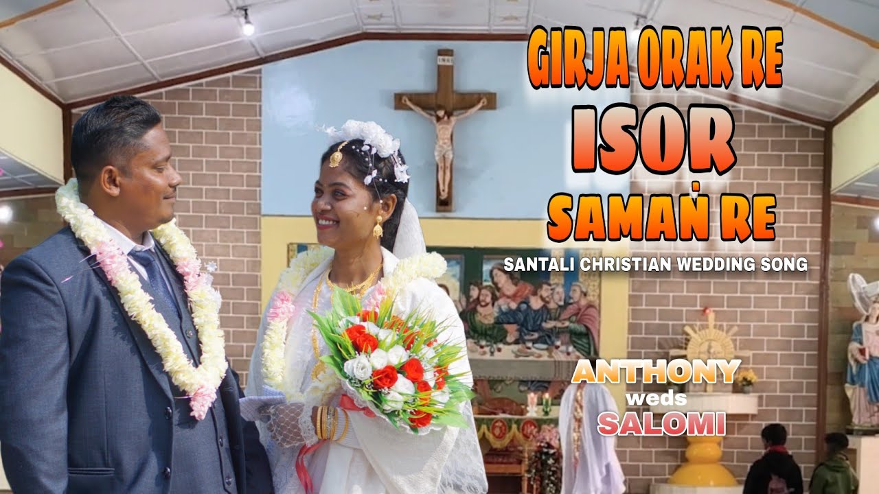 Girja Orak re Isor samaṅ re - Jion Dahar // Sonot Bapla // Santali christian wedding song