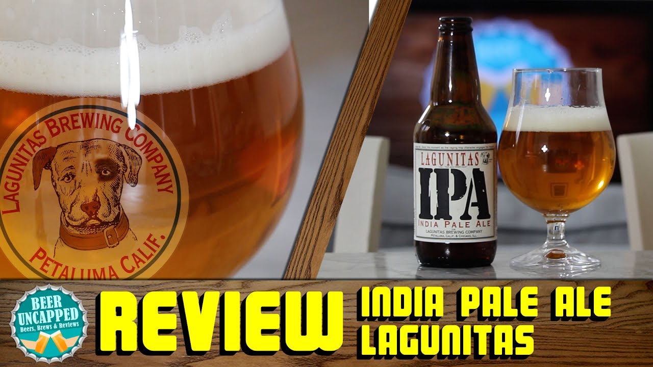 Lagunitas IPA | Beer Uncapped Review