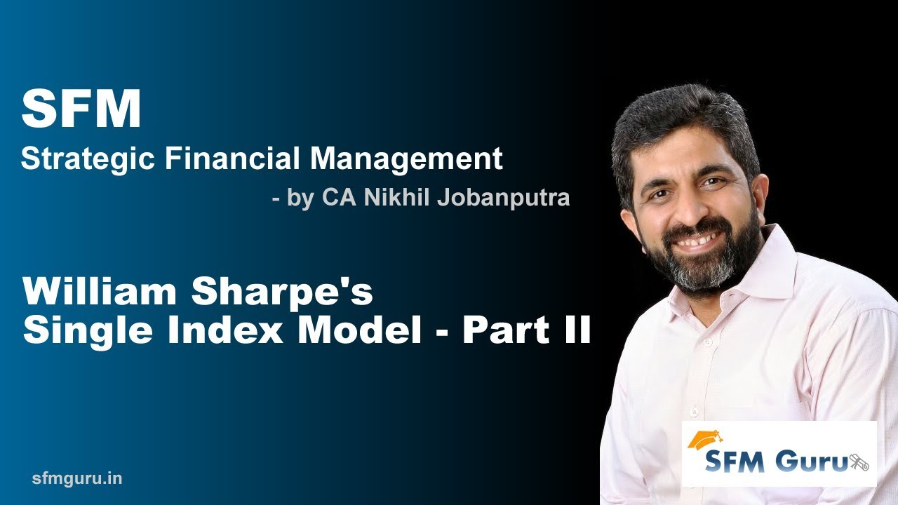 William Sharpe’s Single Index Model Part II | CA Final SFM (New Syllabus) Classes & Video Lectures