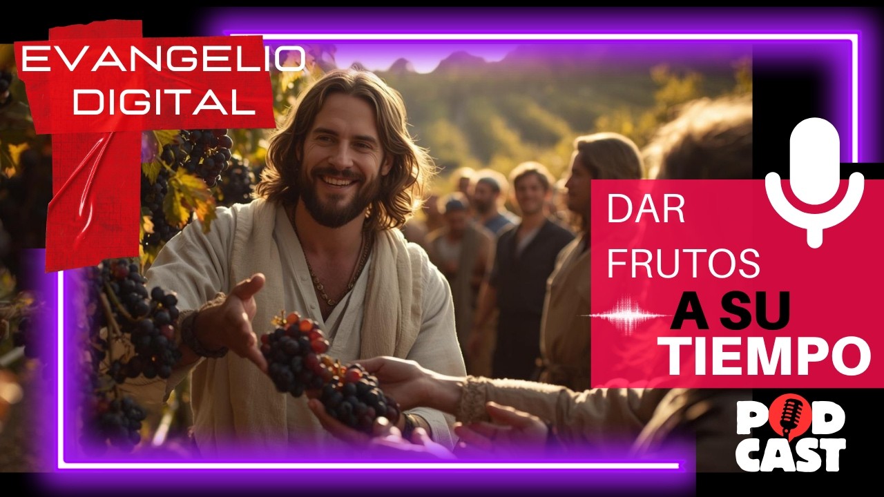 DAR FRUTOS A SU TIEMPO