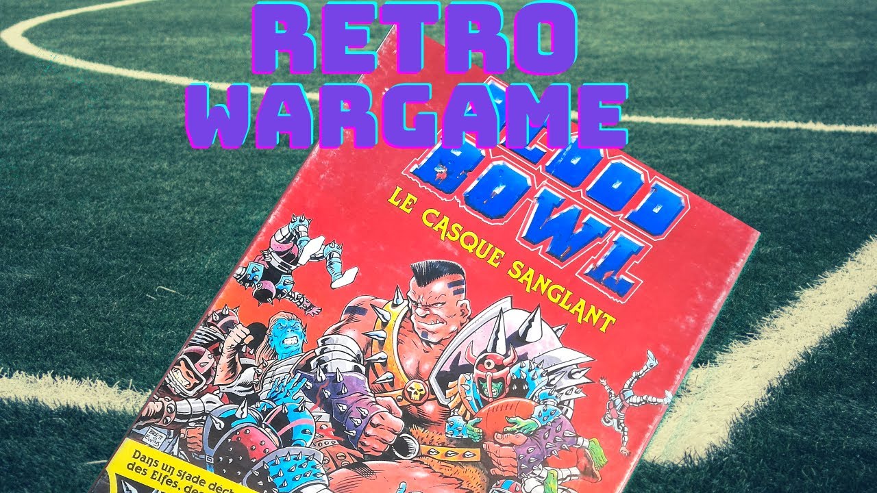 Retro wargame : 1987 Blood Bowl 1er Edition