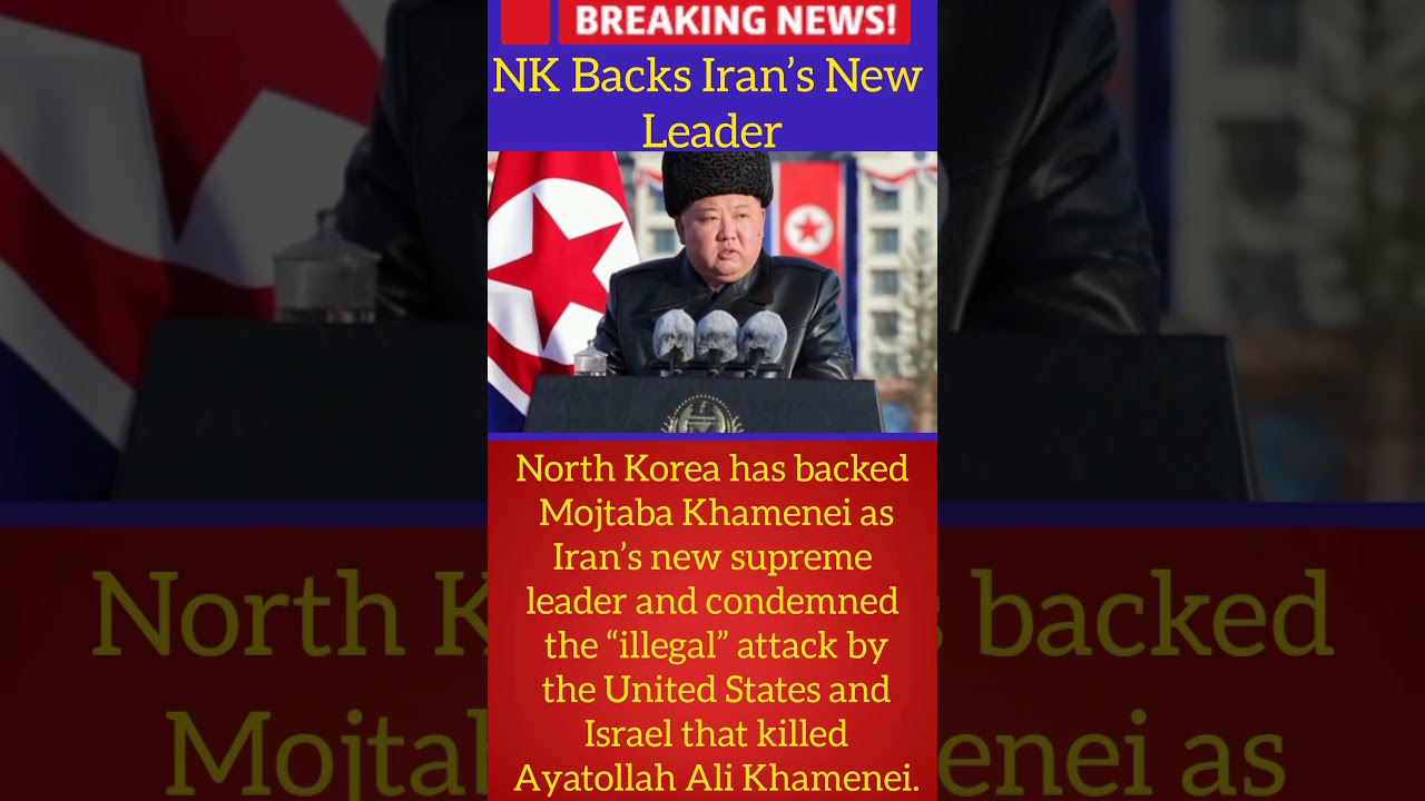 North Korea Supports Iran&rsquo;s New Leader Mojtaba Khamenei#breakingnews #viralnews #worldnews