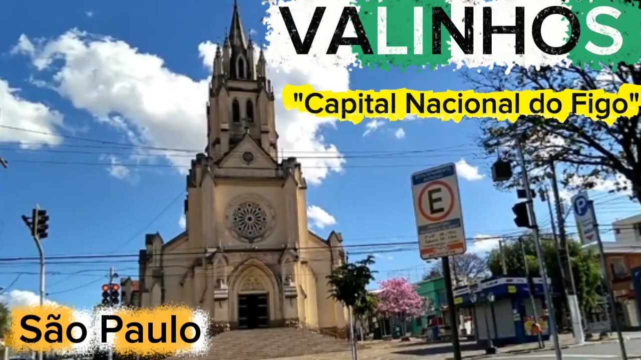 CIDADE DE VALINHOS / SP | [Conheça tudo sobre a cidade do Figo e da Uva]