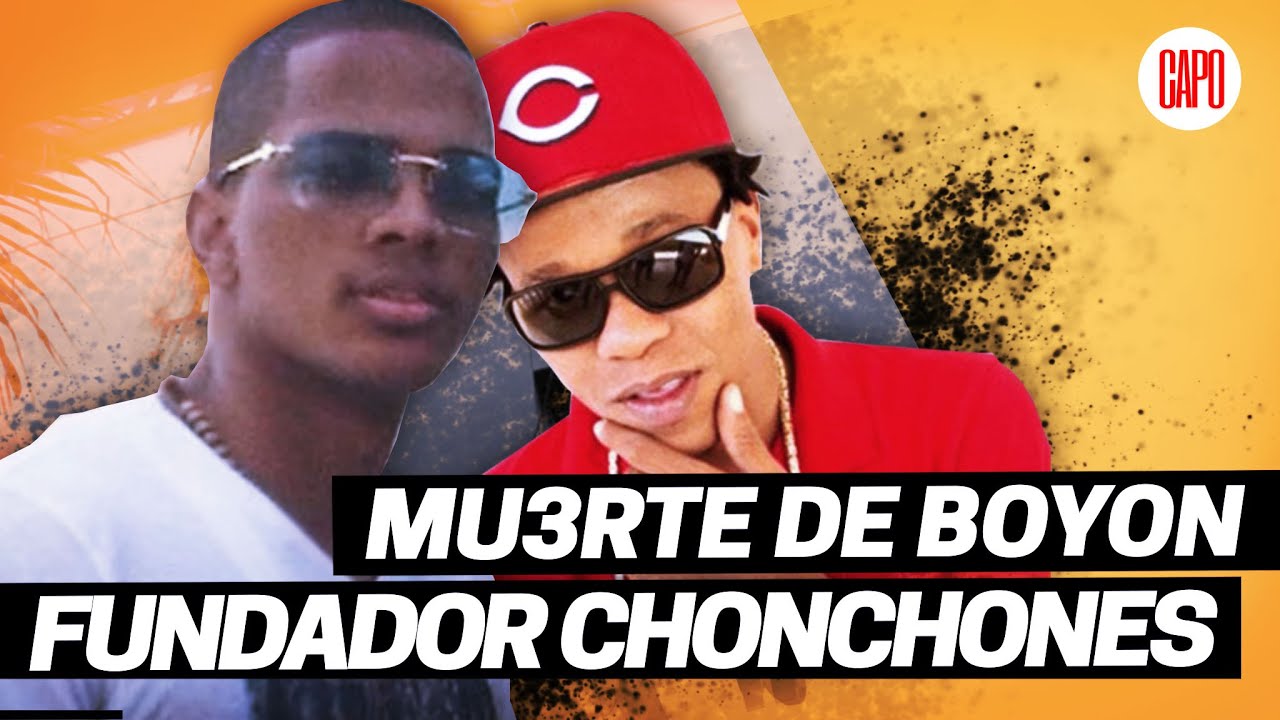ASCENSO Y CAIDA DE B4ND4 LOS CHONCHONES Y SU JEFE BOYON