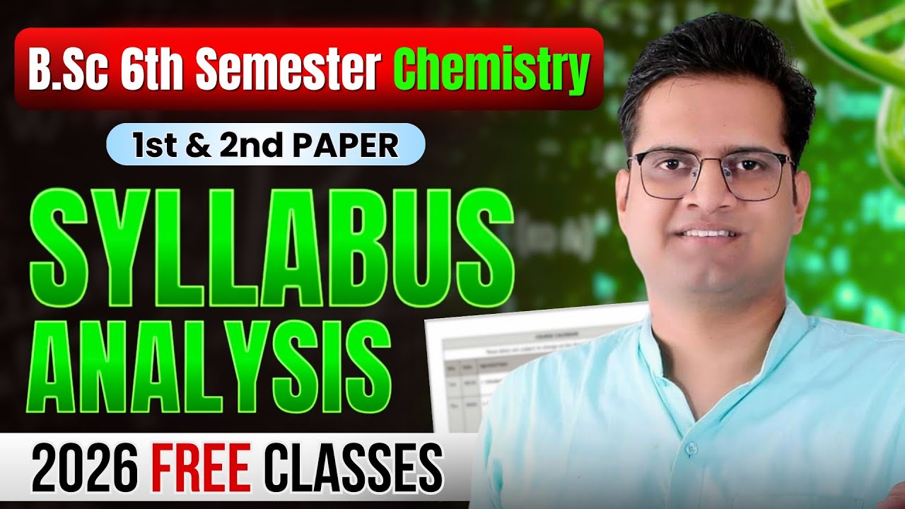B.Sc 6th Semester Chemistry Syllabus Analysis!6th Semester Chemistry Free Classes!Be DKDian