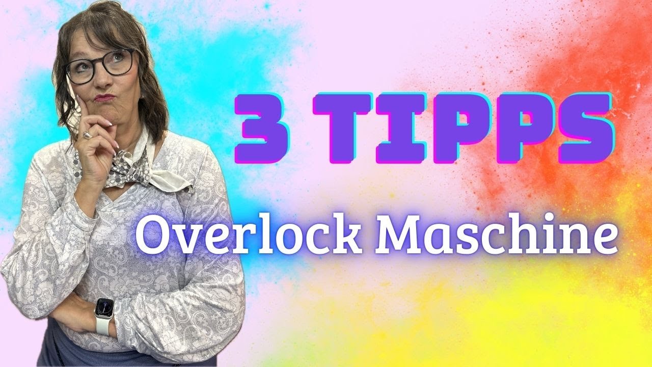 Drei Profi Overlock Tipps